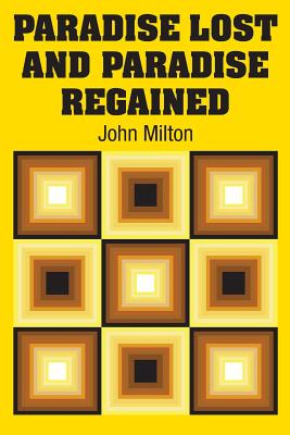 Paradise Lost and Paradise Regained - Milton, John