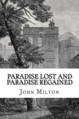 Paradise Lost and Paradise Regained - Milton, John, Professor
