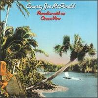 Paradise with an Ocean View - Country Joe McDonald