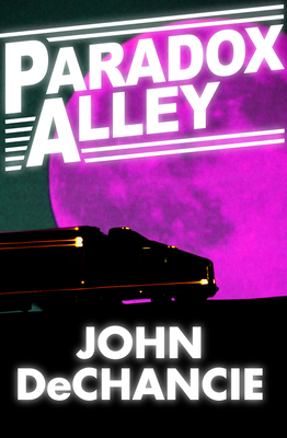 Paradox Alley - DeChancie, John