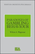 Paradoxes of Gambling Behaviour