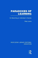 Paradoxes of Learning: On Becoming An Individual in Society