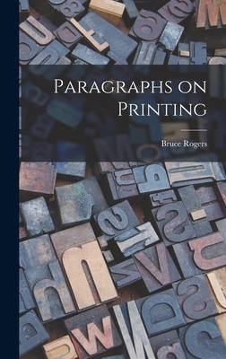 Paragraphs on Printing - Rogers, Bruce 1870-1957