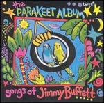 Parakeet Album: Song of Jimmy Buffett