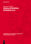 Paralipomena Mongolica: Wissenschaftliche Notizen ?ber Land, Leute Und Lebensweise in Der Mongolischen Volksrepublik