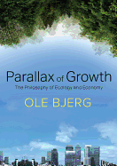 Parallax of Growth: The Philosophy of Ecology and Economy