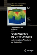 Parallel Algorithms and Cluster Computing: Implementations, Algorithms and Applications