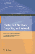 Parallel and Distributed Computing and Networks: International Conference, PDCN 2010, Chongqing, China, December 13-14, 2010. Revised Selected Papers