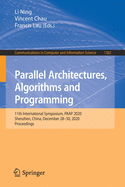Parallel Architectures, Algorithms and Programming: 11th International Symposium, Paap 2020, Shenzhen, China, December 28-30, 2020, Proceedings