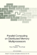 Parallel Computing on Distributed Memory Multiprocessors