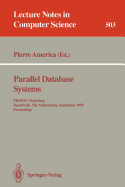 Parallel Database Systems: Prisma Workshop, Noordwijk, the Netherlands, September 24-26, 1990. Proceedings.