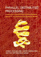 Parallel Distributed Processing, Volume 2: Explorations in the Microstructure of Cognition: Psychological and Biological Models