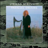 Parallel Dreams - Loreena McKennitt