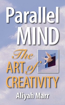 Parallel Mind, the Art of Creativity - 