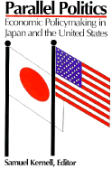 Parallel Politics: Economic Policymaking in Japan and the United States