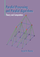Parallel Processing and Parallel Algorithms: Theory and Computation