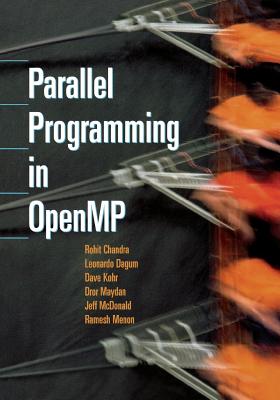 Parallel Programming in Openmp - Chandra, Rohit, and Menon, Ramesh, and Dagum, Leo