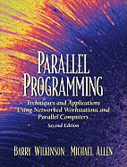 Parallel Programming: Techniques and Applications Using Networked Workstations and Parallel Computers