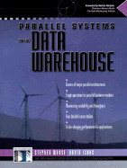 Parallel Systems in the Data Warehouse - Morse, Steve, and Mrj Tech Solutions, and Isaac, David