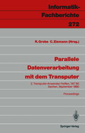 Parallele Datenverarbeitung Mit Dem Transputer: 2. Transputer-Anwender-Treffen, Tat '90, Aachen, 17./18. September 1990 Proceedings