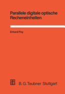 Parallele Digitale Optische Recheneinheiten: Modellierung, Simulation Und Bewertung - Fey, Dietmar