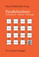 Parallelrechner: Architekturen -- Systeme -- Werkzeuge