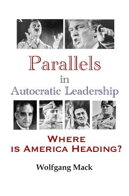 Parallels in Autocratic Leadership - Mack, Wolfgang