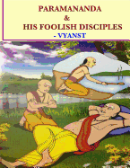 Paramananda & his foolish disciples