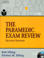 Paramedic Exam Review - Elling, Bob, and Elling, Kirsten M