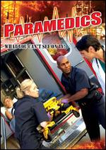 Paramedics: What You Can't See on TV - 
