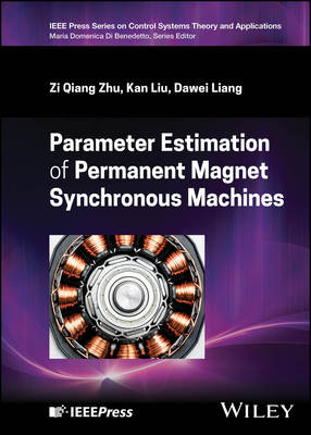 Parameter Estimation of Permanent Magnet Synchronous Machines - Zhu, Zi Qiang, and Liu, Kan, and Liang, Dawei