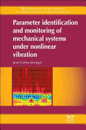 Parameter Identification and Monitoring of Mechanical Systems Under Nonlinear Vibration