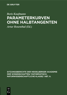 Parameterkurven Ohne Halbtangenten - Kaufmann, Boris, and Rosenthal, Artur (Editor)