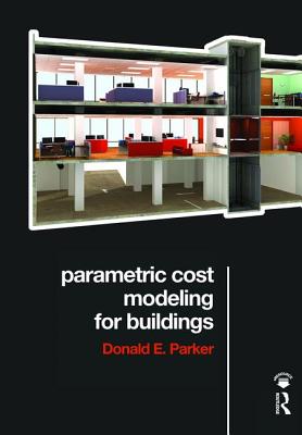 Parametric Cost Modeling for Buildings - Parker, Donald