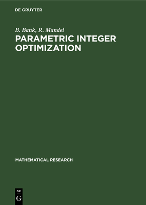 Parametric integer optimization - Bank, Bernd, and Mandel, Reinhard