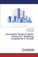 Parametric Study of Multi-Storey R.C. Buildings Irregularity in Shapes