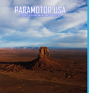 Paramotor USA: 10 Years of Flight in the Land of the Free
