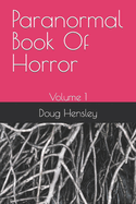 Paranormal Book Of Horror: Volume 1
