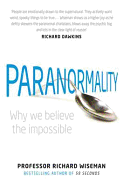 Paranormality: Why We Believe the Impossible