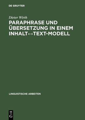 Paraphrase und ?bersetzung in einem Inhalt Text-Modell - Wirth, Dieter