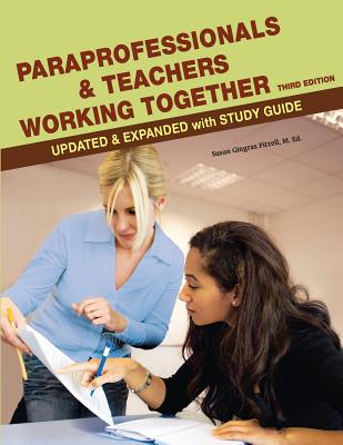 Paraprofessionals and Teachers Working Together 3rd Edition - Fitzell M Ed, Susan Gingras