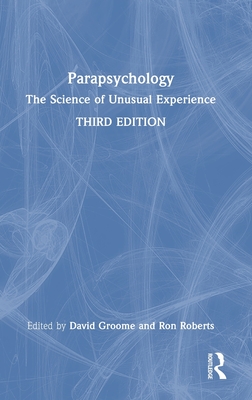 Parapsychology: The Science of Unusual Experience - Groome, David (Editor), and Roberts, Ron (Editor)