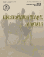 Pararescue Operations, Techniques, and Procedures (Air Force Instruction 16-1202)