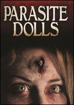 Parasite Dolls - Charles Band