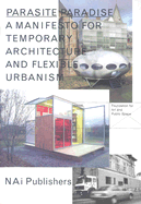 Parasite Paradise: A Manifesto for Temporary Architecture and Flexible Urbanism