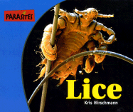 Parasites: Lice - Hirschmann, Kris, and Kidhaven Press (Creator)