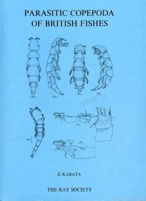 Parasitic Copepoda of British Fishes Parasitic Copepoda of British Fishes Parasitic Copepoda of British Fishes - Kabata, Zbigniew