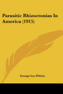 Parasitic Rhizoctonias In America (1915)