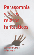 Parasomnia y otros relatos fantsticos