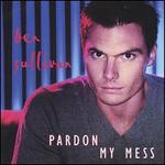Pardon My Mess
